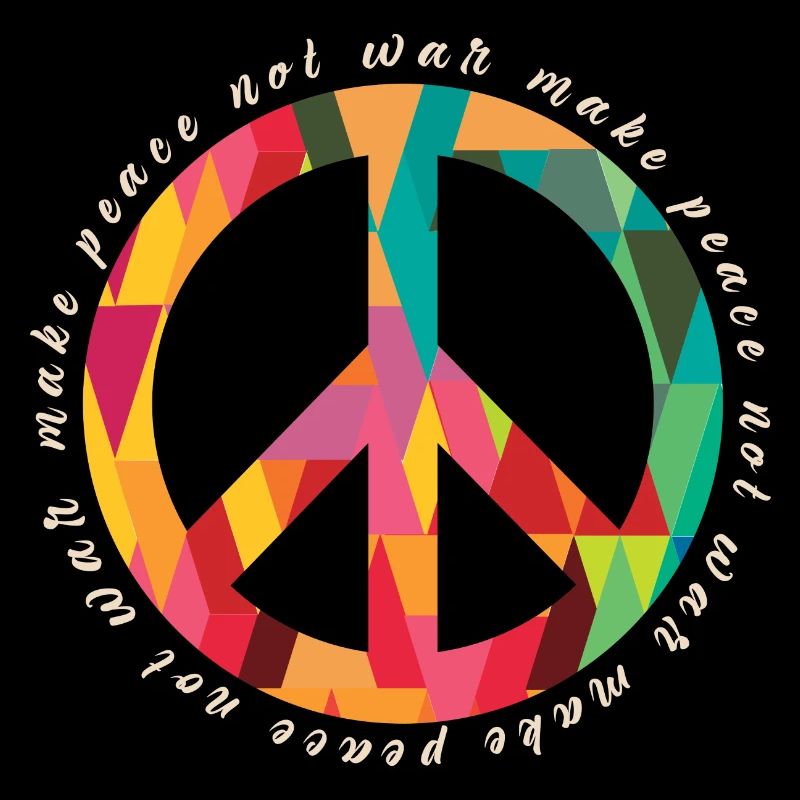 Make Peace not War - Peace Sign - Peace