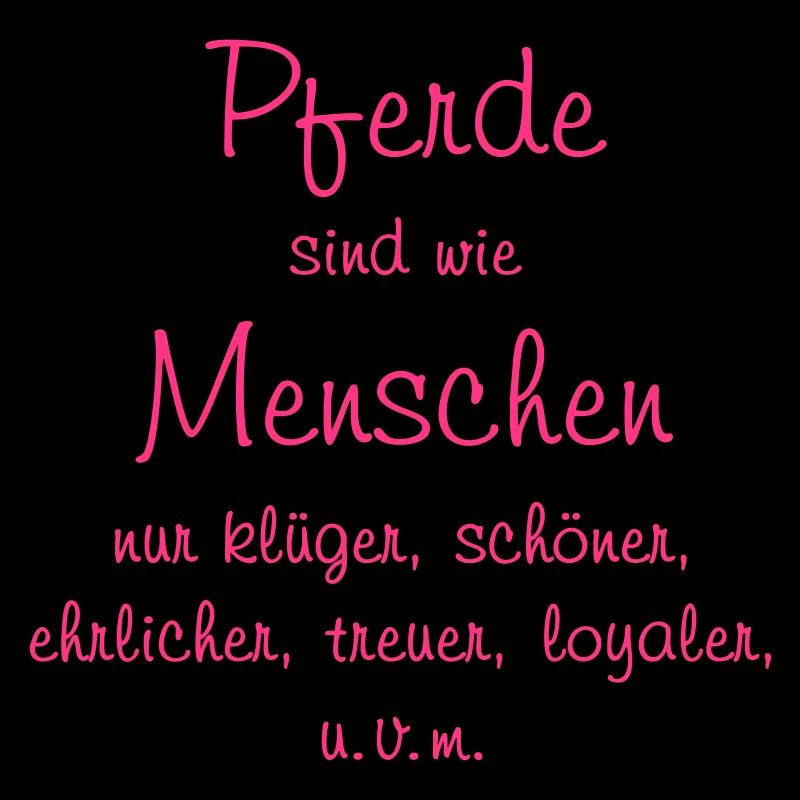 Spruch Pferde sind ..., alle Farben mögl.