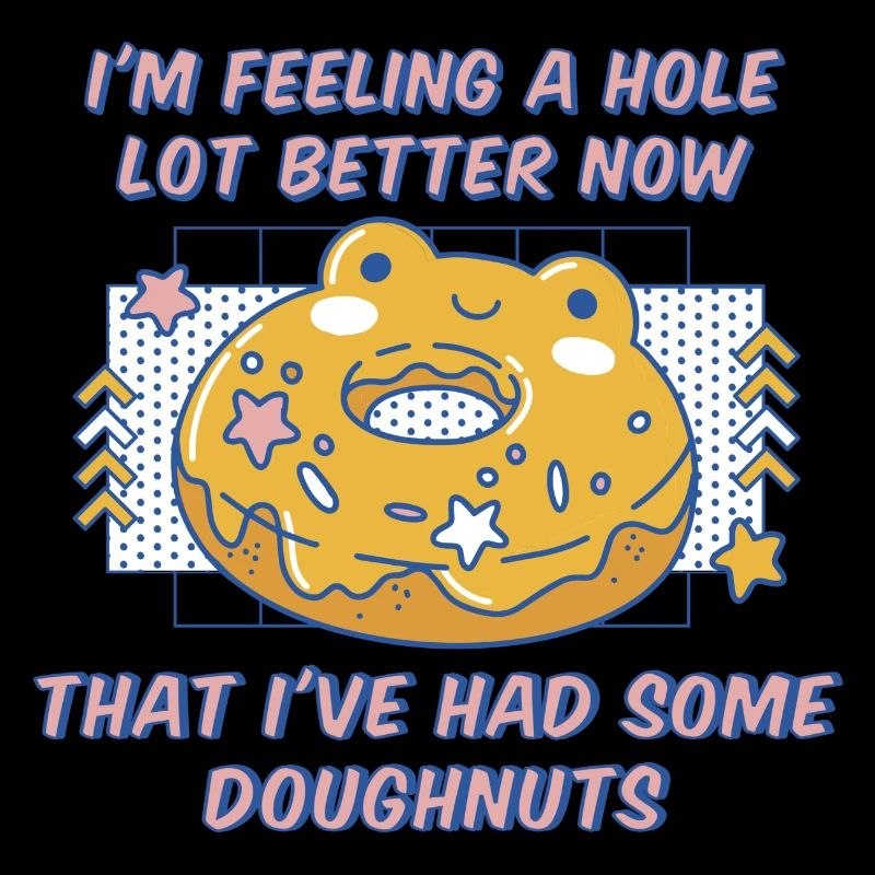 I'm Feeling A Hole Lot Better Now Funny Doughnuts