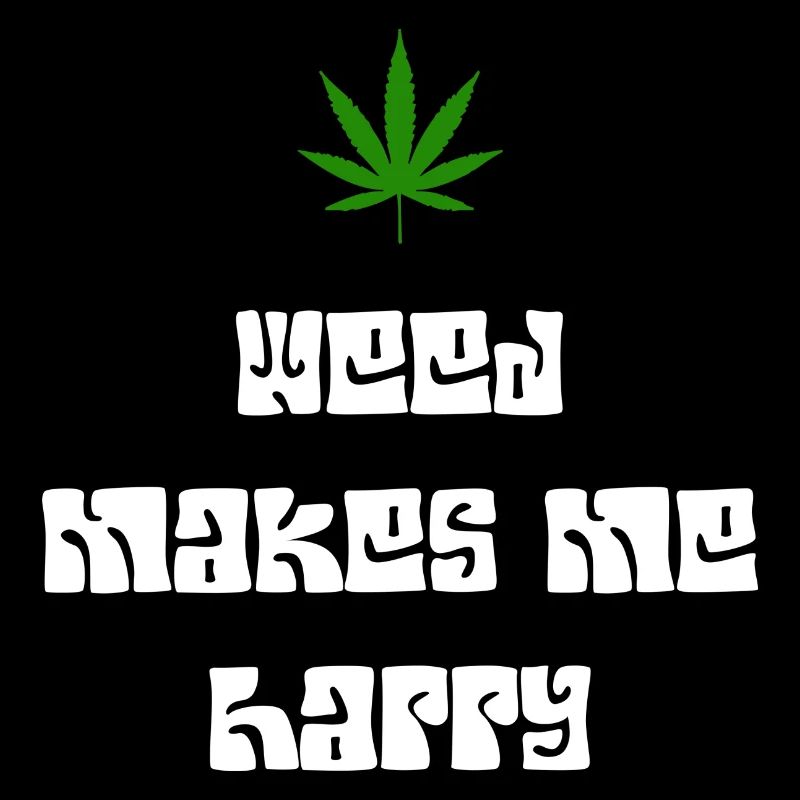 l’herbe me rend heureux cannabis marijuana