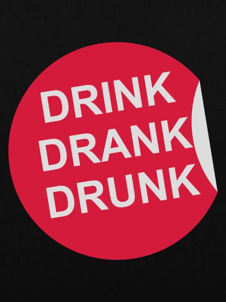 drink drank drunk Zitat