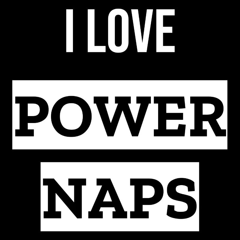 I Love Power Naps