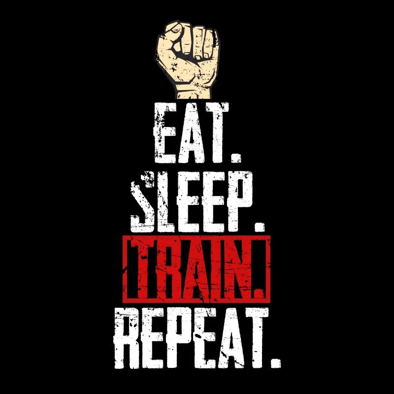 EAT. SLEEP. TRAIN. REPEAT. - simple, but ef