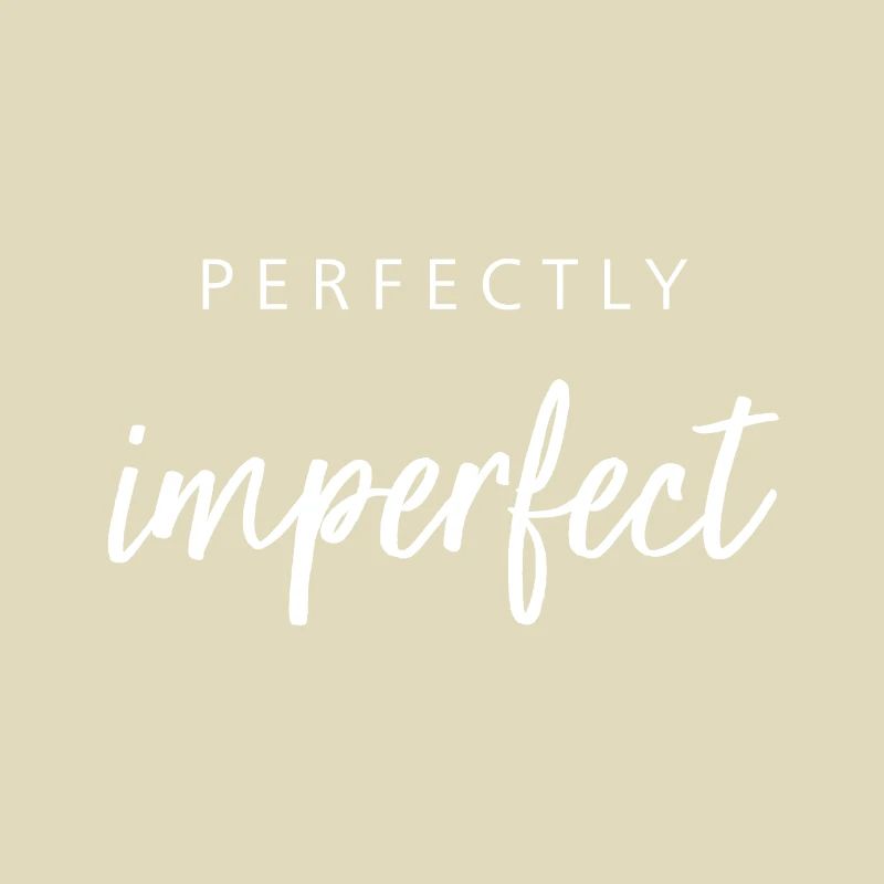 PERFECTLY IMPERFECT
