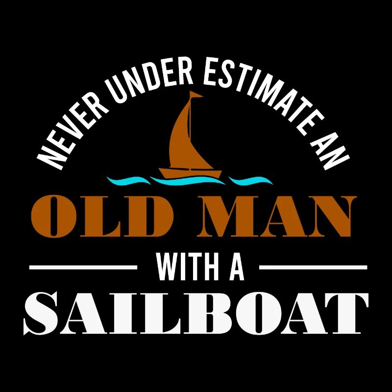 Never underestimate an old man with a sail boat