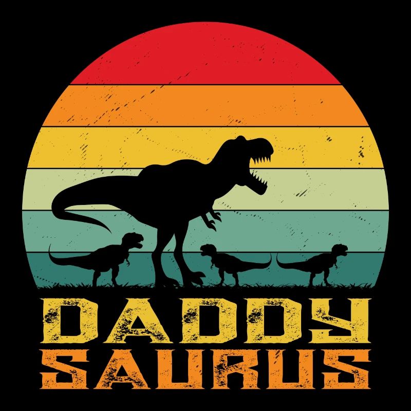 Daddysaurus - papa saurus rex - dinosaure - rex