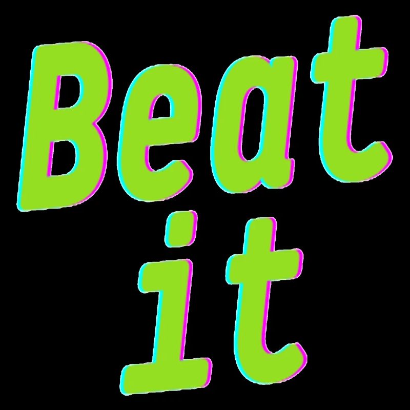 Beat it