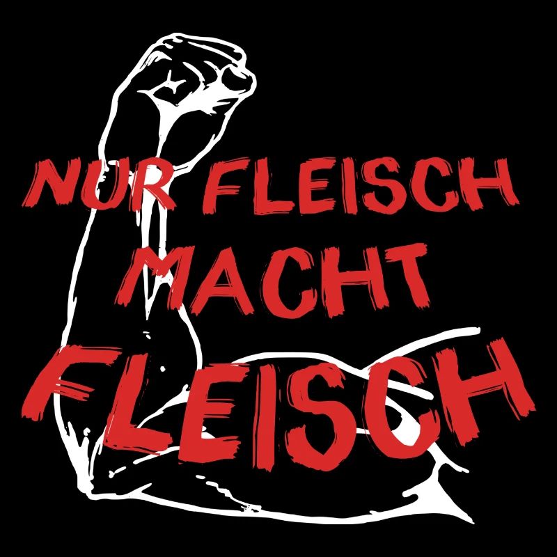 Nur Fleisch Macht Fleisch