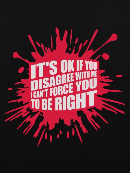 you disagree with me