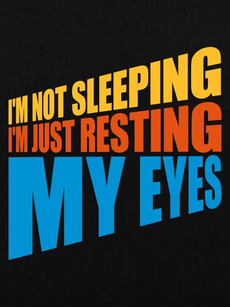 im not sleeping Zitat