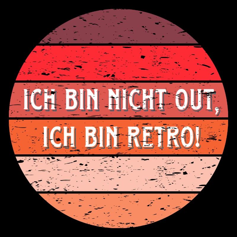 ich bin nicht out - ich bin retro