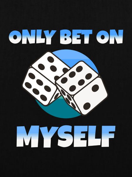 Only Bet on myself