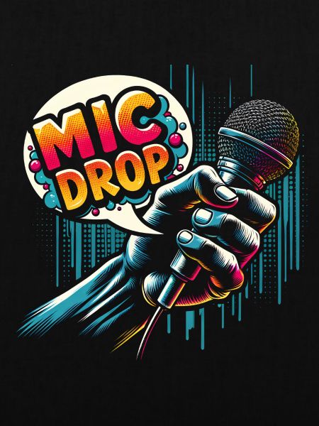 Mic Drop Mastery