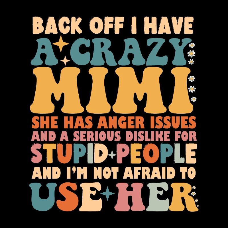 Back Off I Have A Crazy Mimi