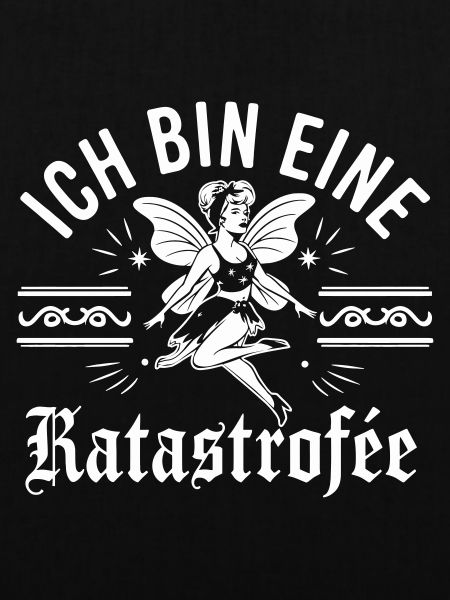 Ich bin eine Katastrophe