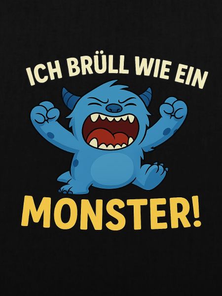 Bruellender Monsterwahnsinn