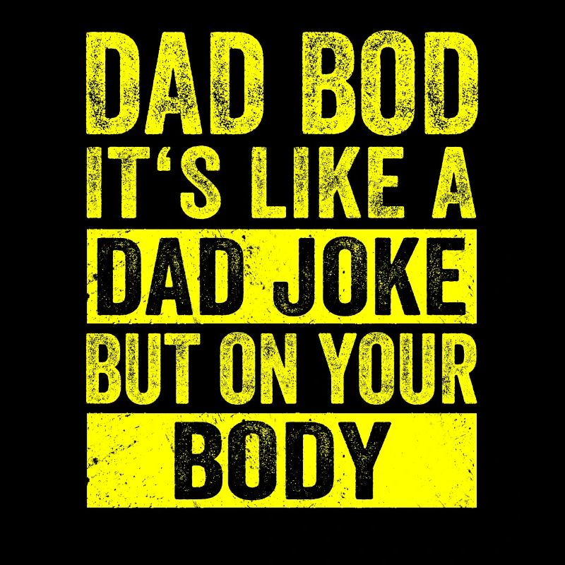 Dad Bod Daddy Fathers Day