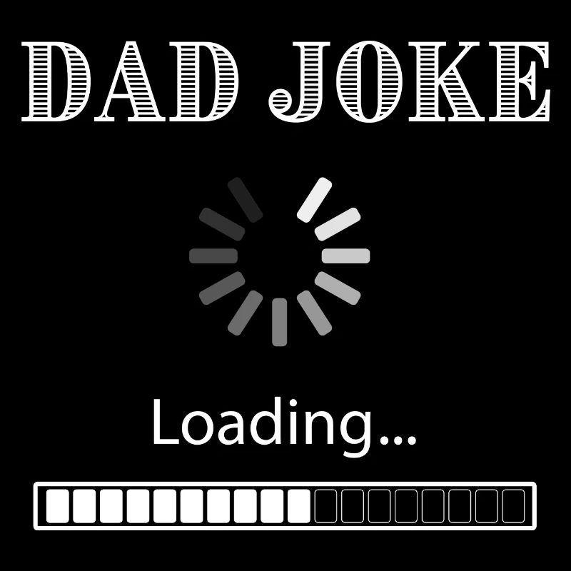 Dad Joke Loading White