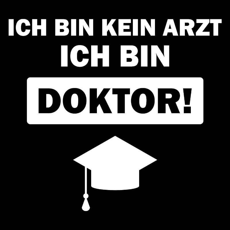 Ich bin kein Arzt ich bin Doktor - Doktor Geschenk