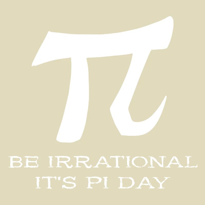 Math Be Irrational C’est Pi Day Pi
