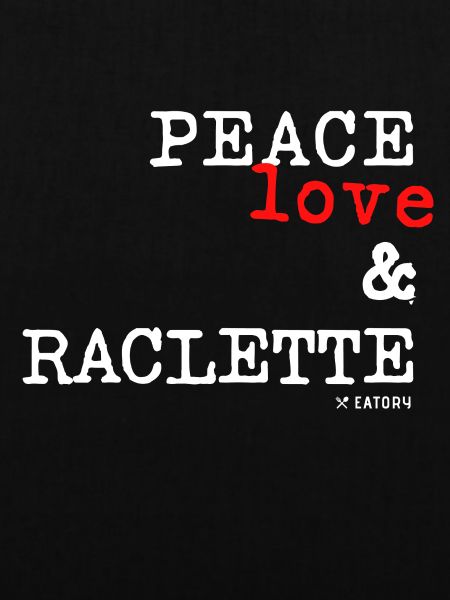 Frieden, Liebe und Raclette