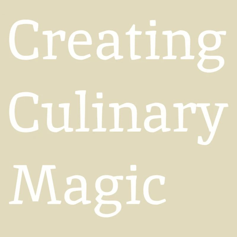 Creating Culinary Magic