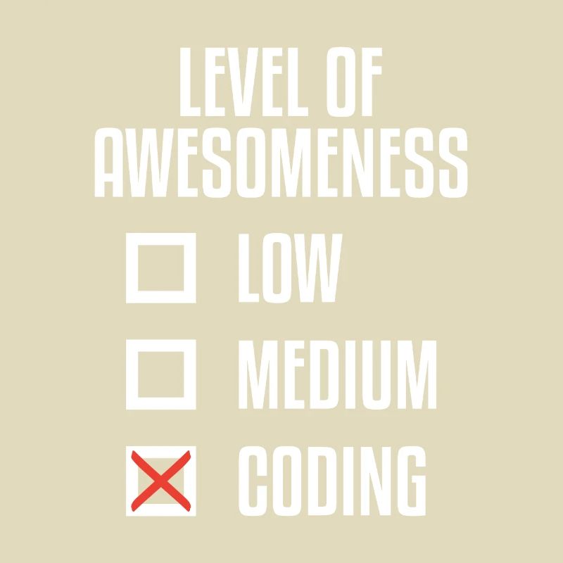 Level Of Awesomeness Low Medium Coding Programming