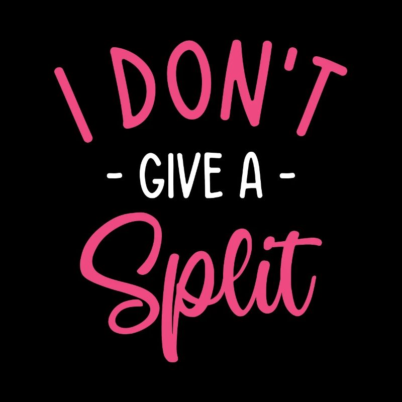 I Don't Give A Split Cheerleading Cheerleader Danc