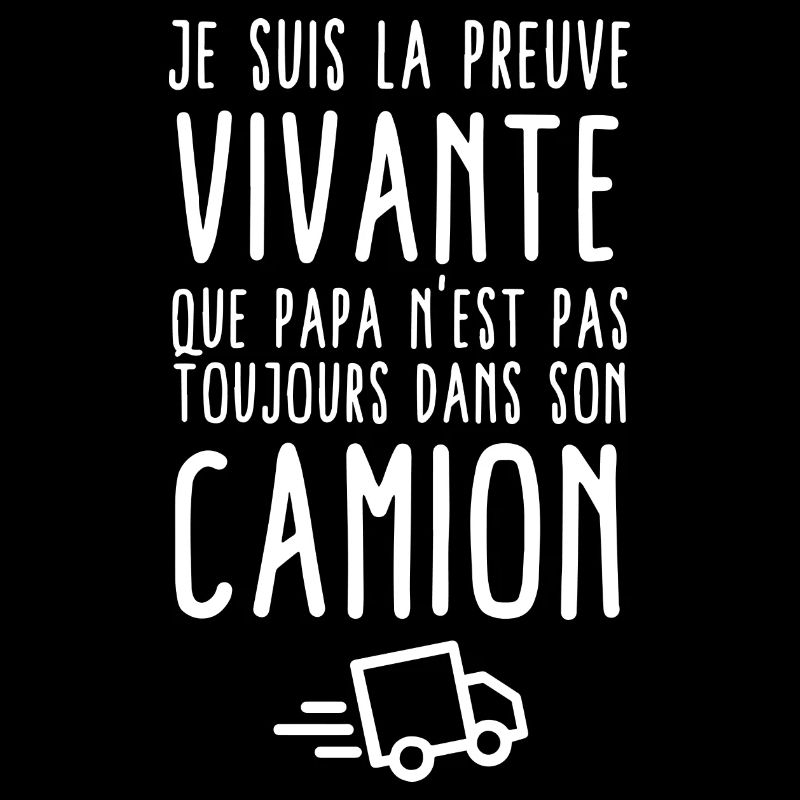 Preuve que papa n'est pas toujours dans son camion