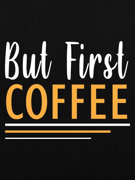 aber erster Kaffee