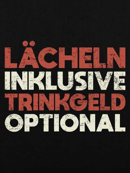 Lächeln Inklusive, Trinkgeld Optional
