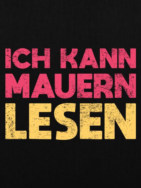 Ich Kann Mauern Lesen