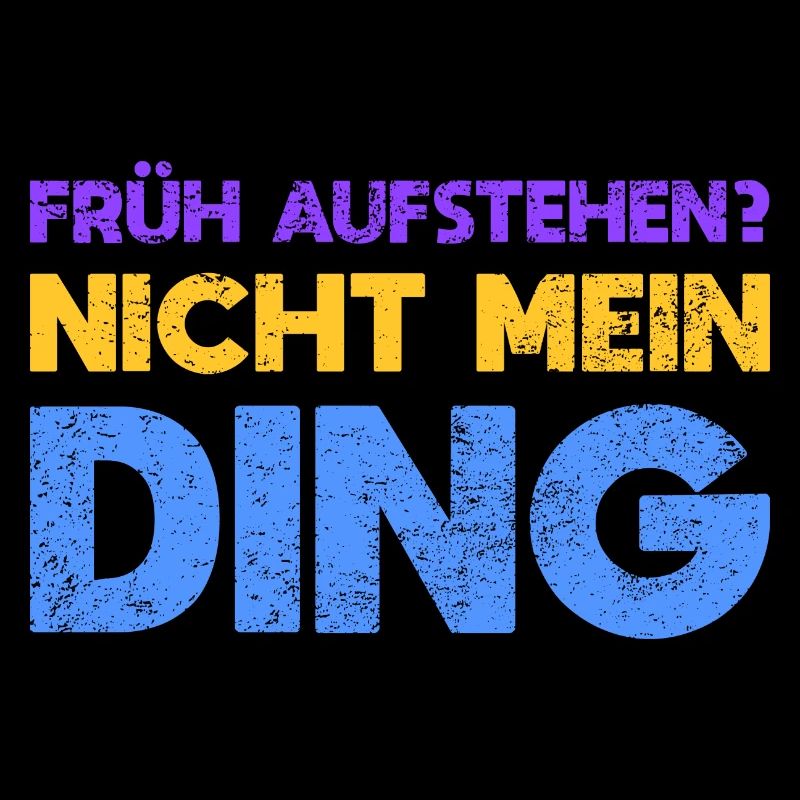Früh Aufstehen? Nicht Mein Ding