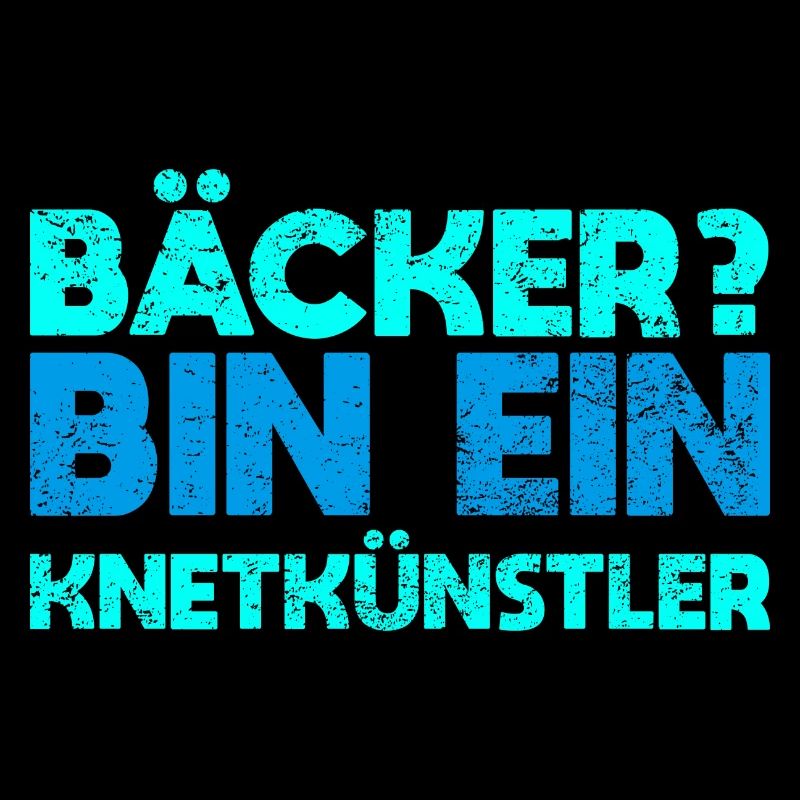 Bäcker? Bin Ein Knetkünstler