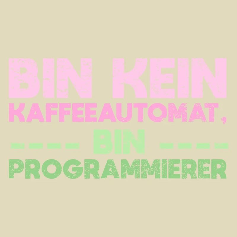 Bin Kein Kaffeeautomat, Bin Programmierer