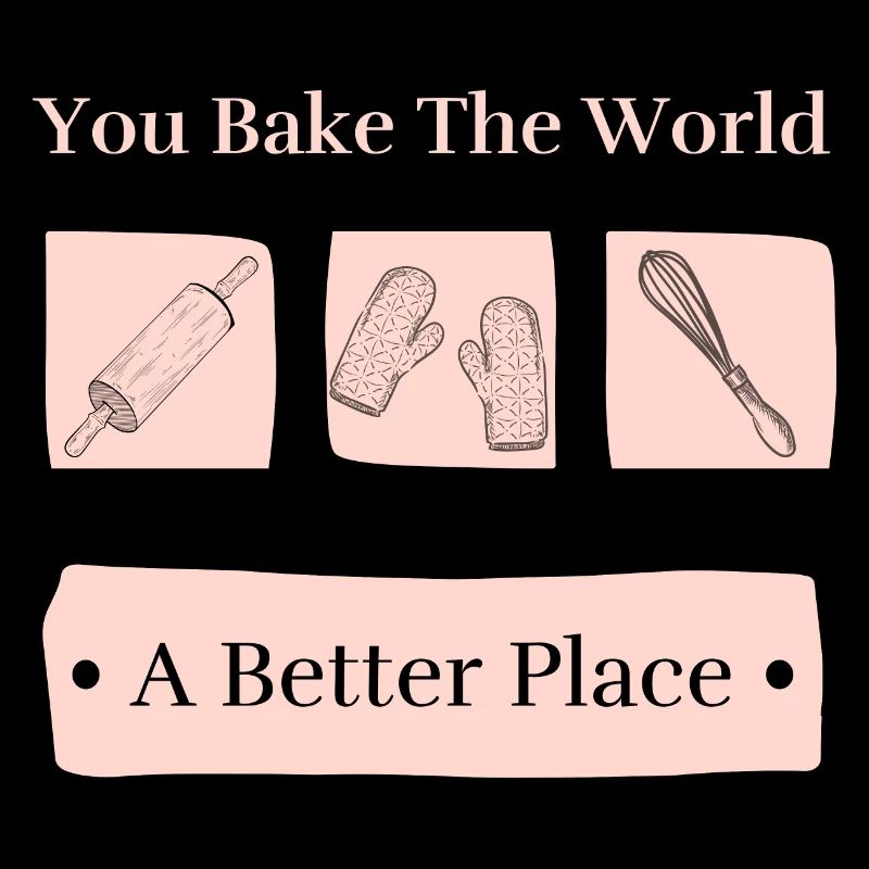Backen Sie die Welt Ein besserer Ort Süßes Backen