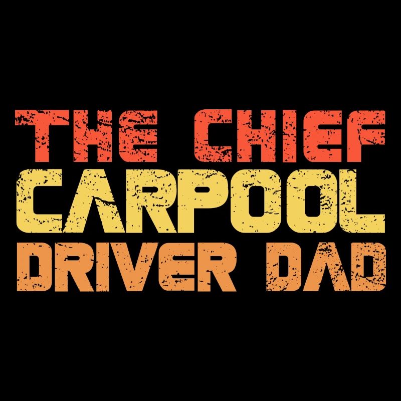 The Chief Carpool Driver Dad