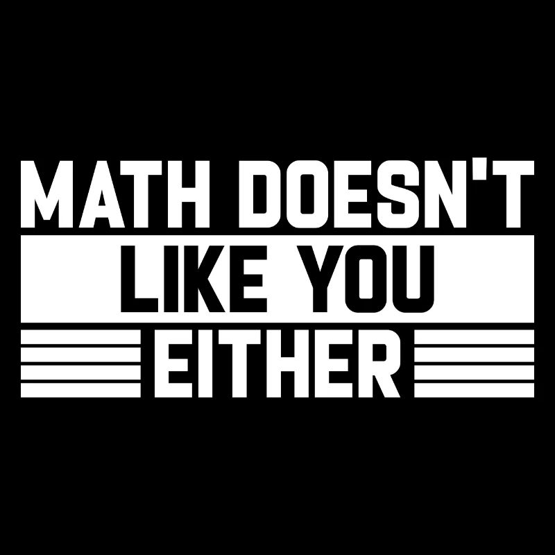 Mathematics Dear Math Stop Asking About Your X