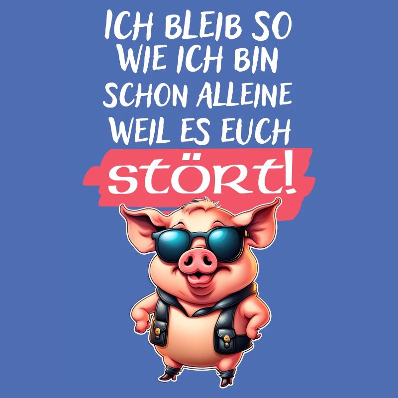 Ich bleib so wie ich bin Spruch-Witziges Statement