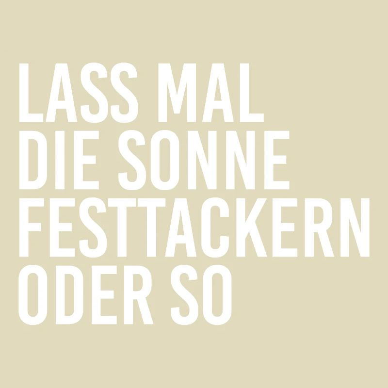 Lass mal die Sonne festtackern oder so...