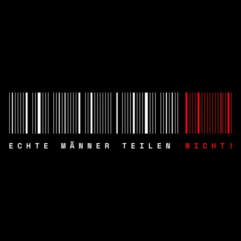 Echte Männer teilen nicht, zweideutiger Spruch