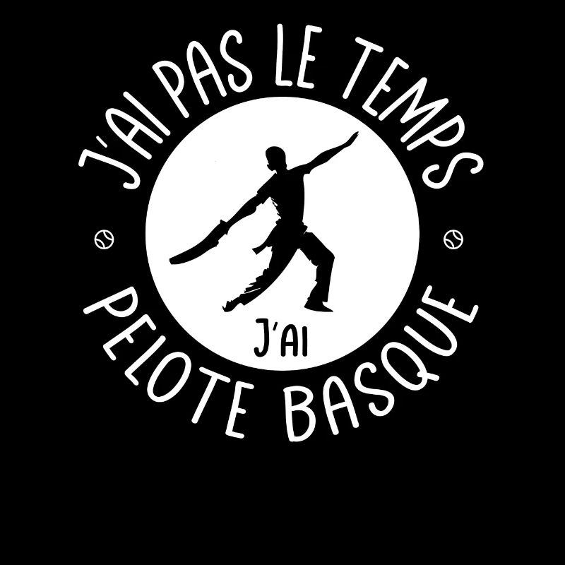 I don't have time I have Basque pelota