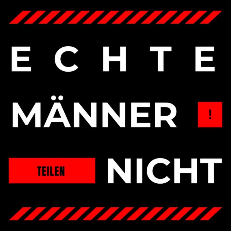 Echte Männer teilen nicht, zweideutiger Spruch