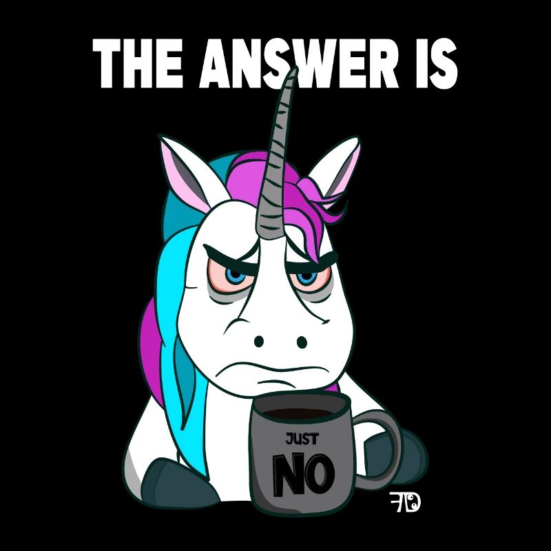 Just no. Grumpy funny unicorn with coffee