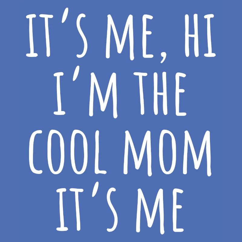 Es ist mich Hallo Ich bin die coole Mutter Es Ich Muttertag