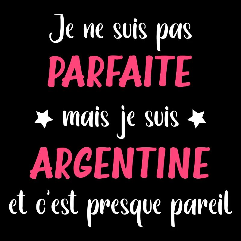 Je ne suis pas parfaite mais Argentine
