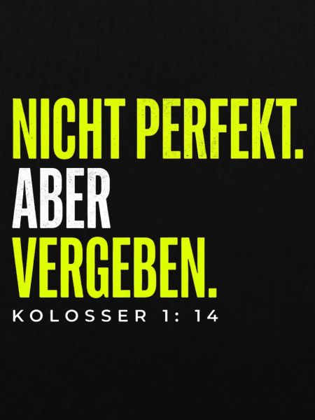 Nicht perfekt. Vergeben. – Christlicher Spruch