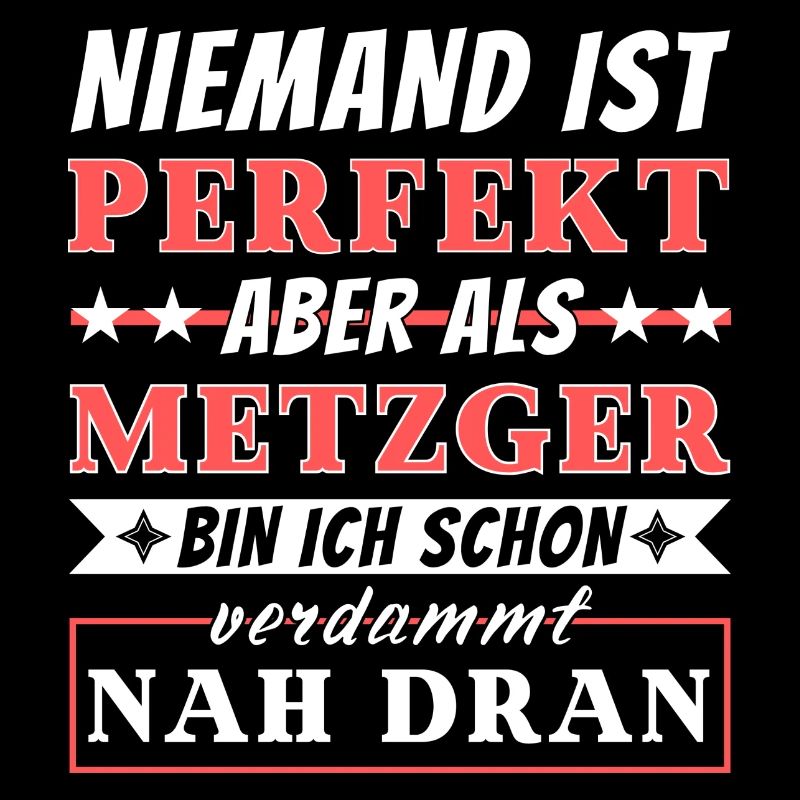 Niemand ist Perfekt - Metzger sind nah dran