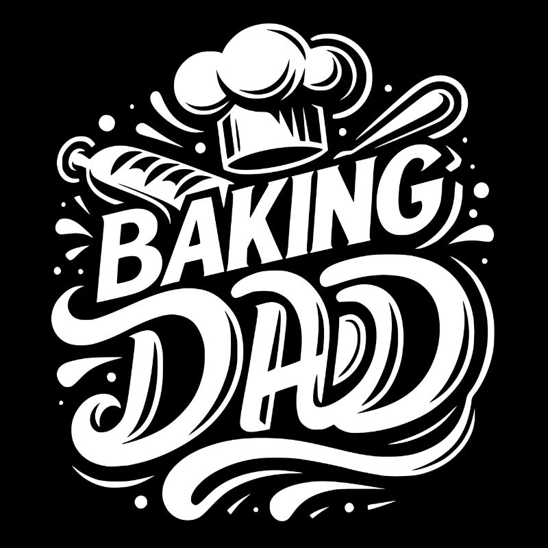 Baking dad baking dad our dad bakes