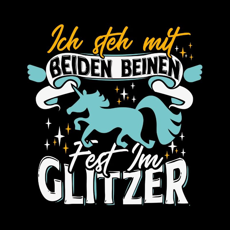 Ich Steh mit Beiden Beinen Fest im Glitzer